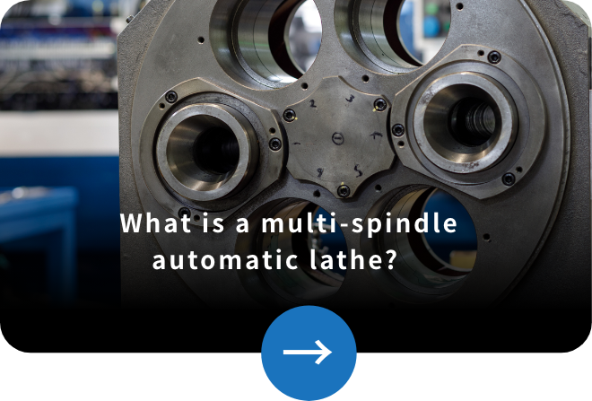 What is a multi-spindle automatic lathe?
