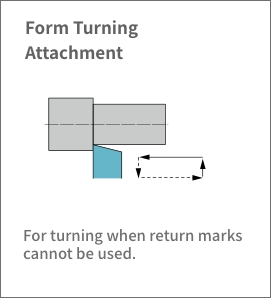 Form Turning 　Attachment